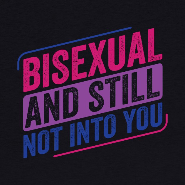 Bisexual And Still Not into You Bi Pride Bisexuality Flag by Dr_Squirrel